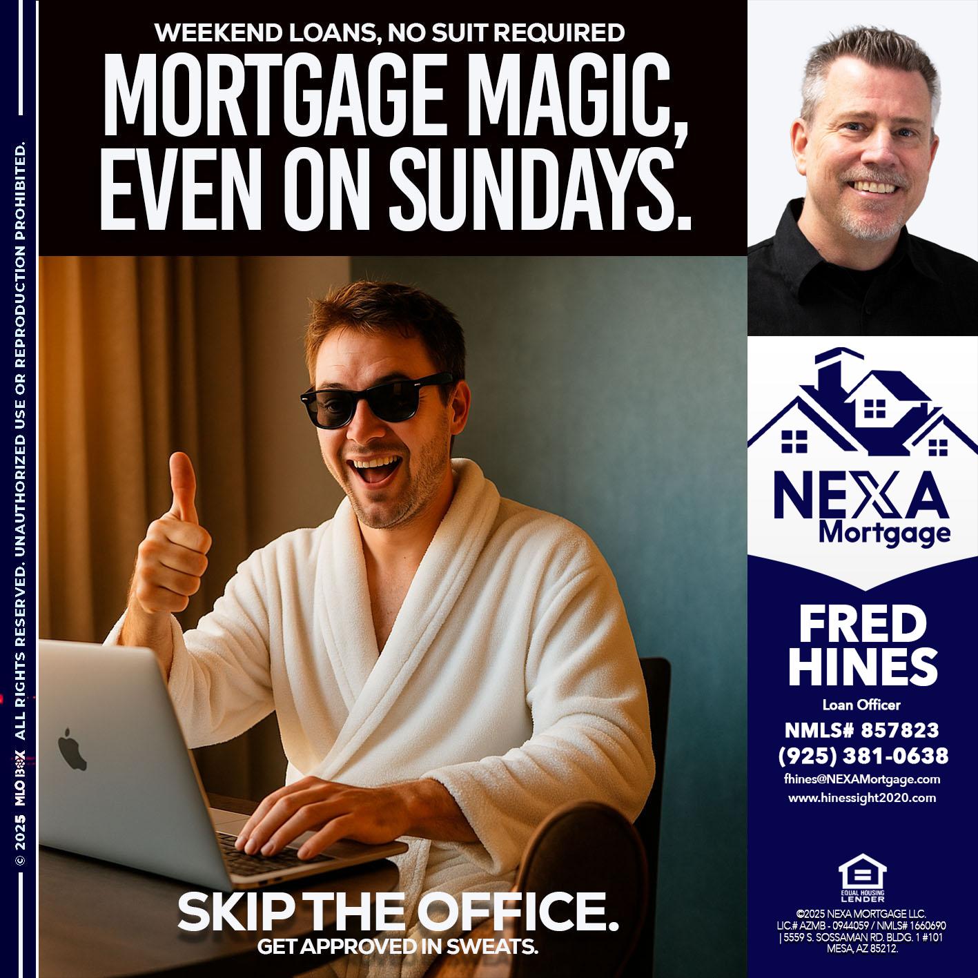 MORTGAGE MAGICS - Fred Hines -Loan Officer