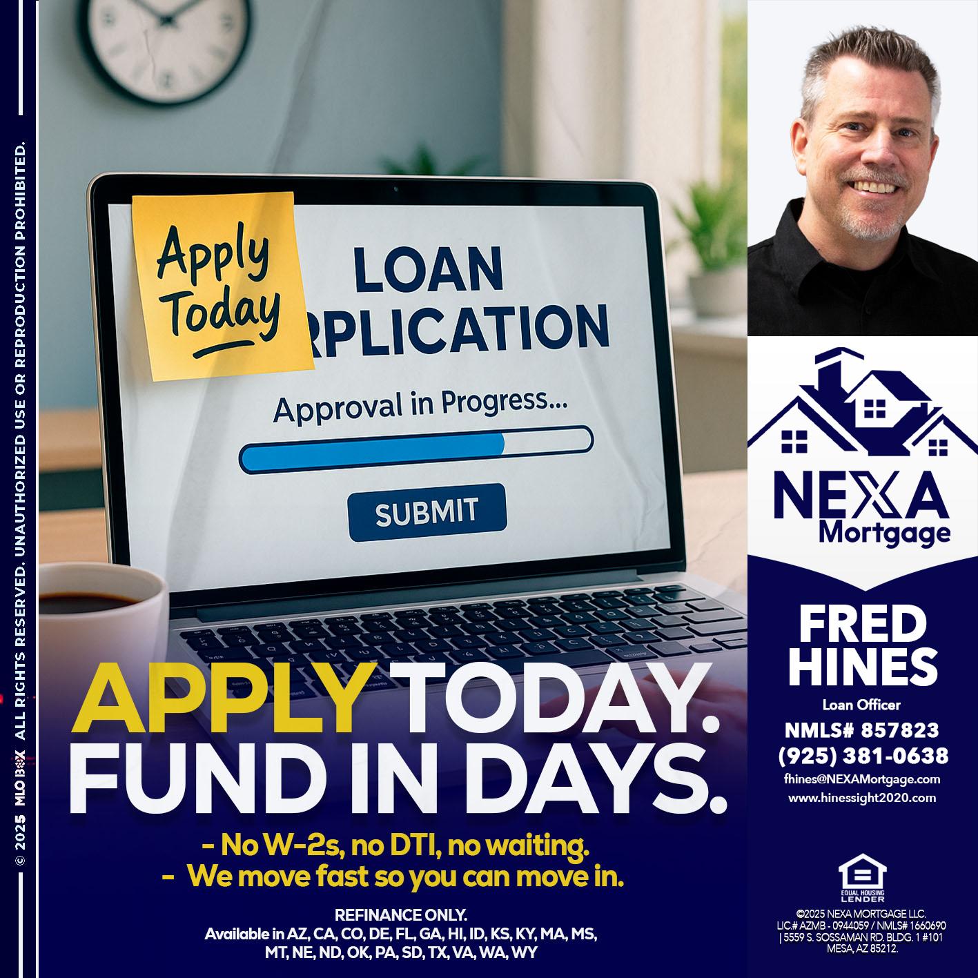 APPLY TODAY - Fred Hines -Loan Officer