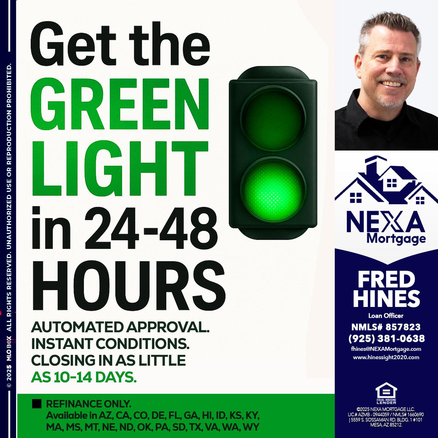 GET THE GREEN LIGHT - Fred Hines -Loan Officer