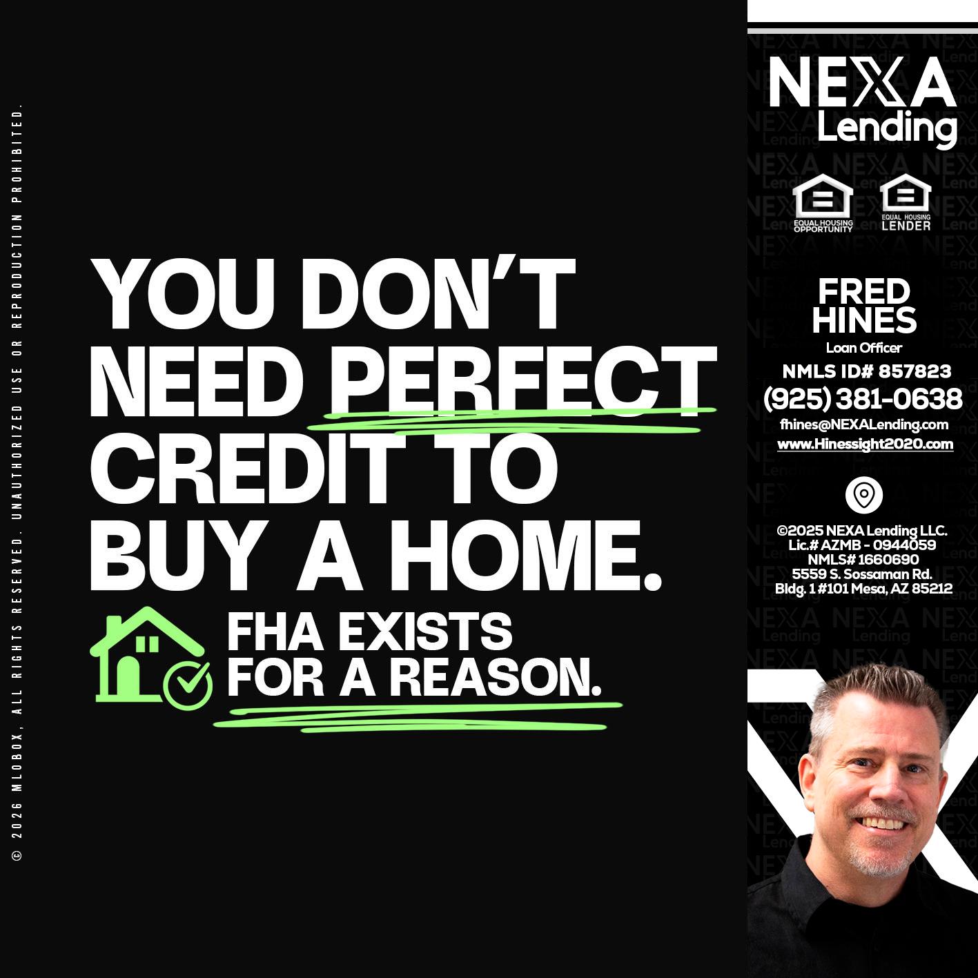 you don't need - Fred Hines -Loan Officer