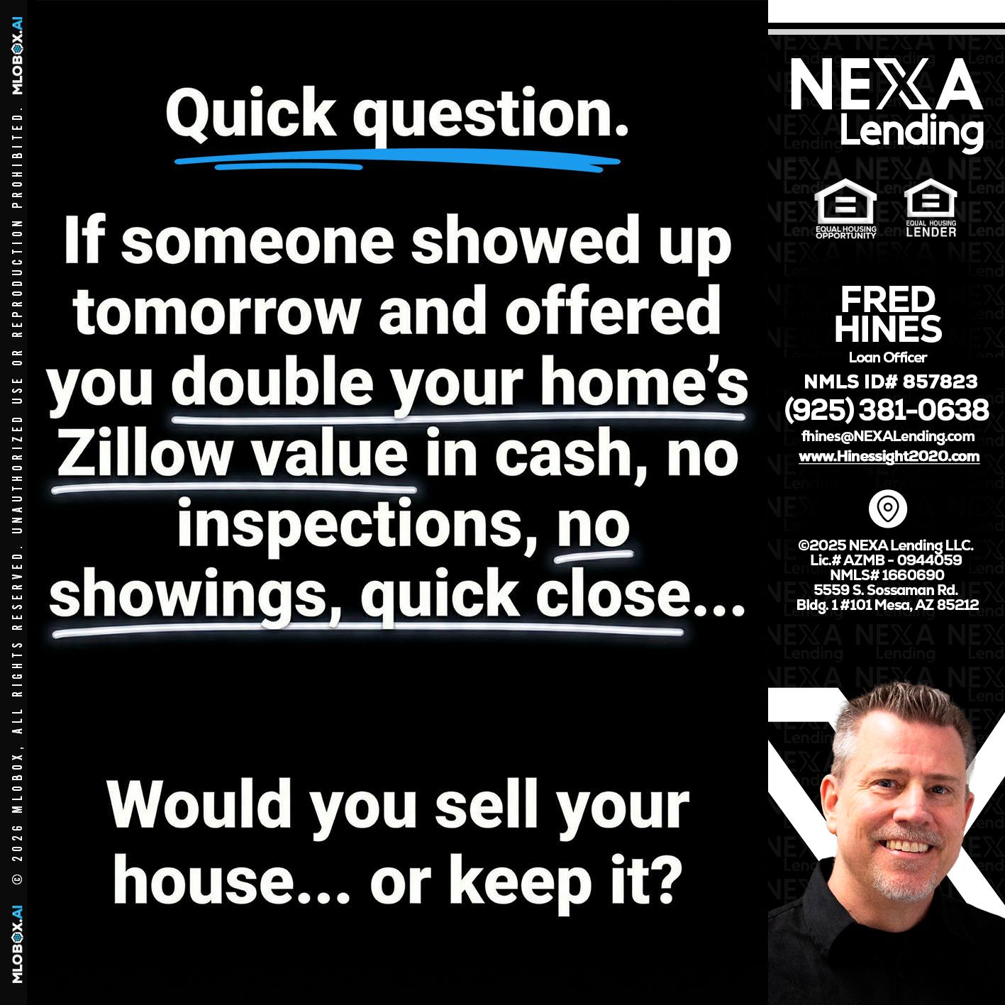 QUICK QUESTION - Fred Hines -Loan Officer