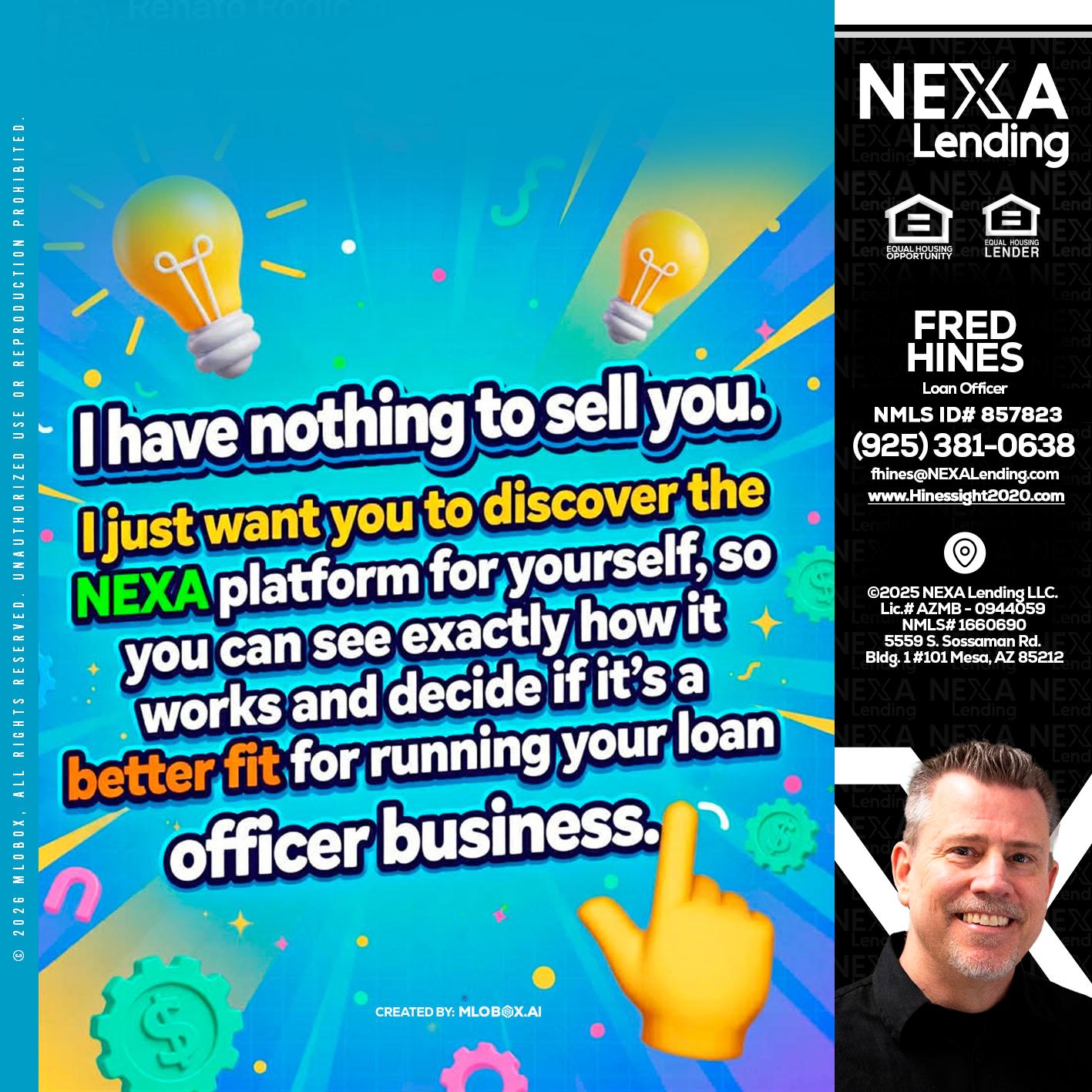 I HAVE NOTHING - Fred Hines -Loan Officer