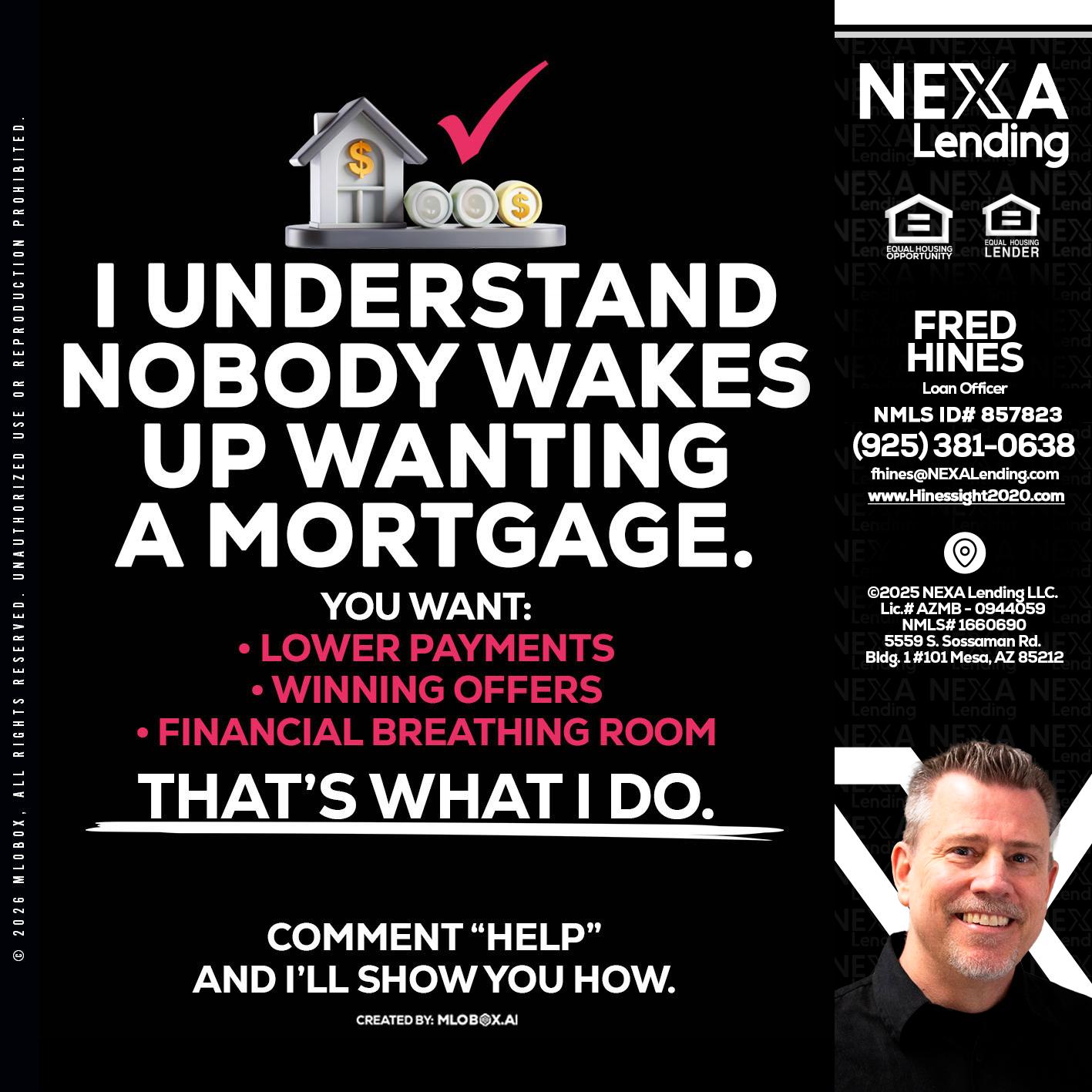 I UNDERSTAND - Fred Hines -Loan Officer